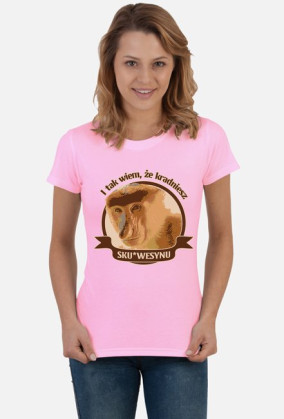I tak wiem, że kradniesz sku*wesynu - Nosacz Koszulka - Somsiad (Damska)