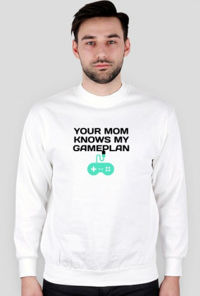 "Your Mom Knows My Gameplan" long sleeve white