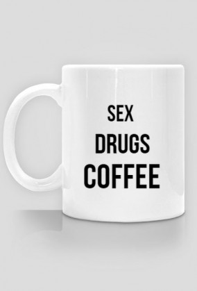 Kubek "Sex, drugs, coffee"