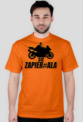 KOSZULKA "SIĘ ZAPIER#ALA"
