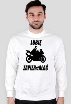 Bluza "Lubię Zapier#alać"