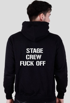 STAGE CREW  FUCK OFF  BLUZA