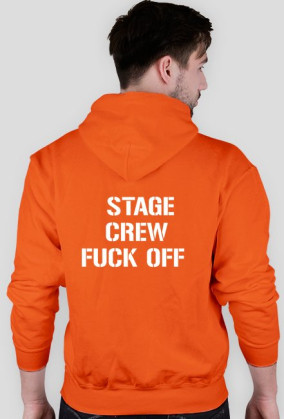 STAGE CREW  FUCK OFF  BLUZA