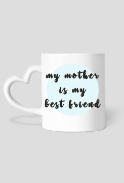 My mother is my best friend MUG - heart | brunette girl