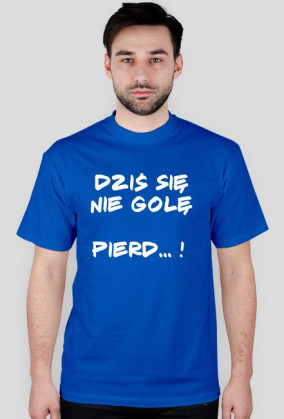 DZIS SIE NIE GOLE