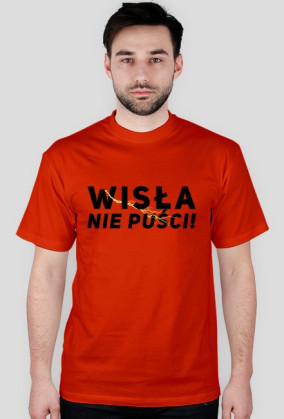 Wisła nie puści!