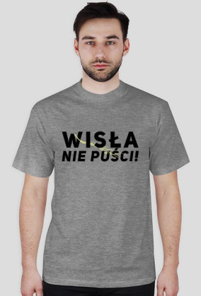 Wisła nie puści!