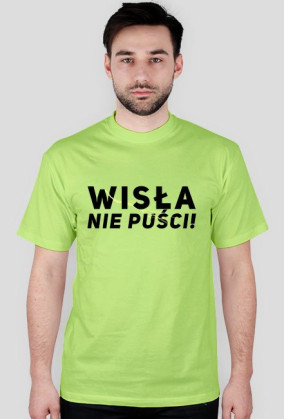 Wisła nie puści!