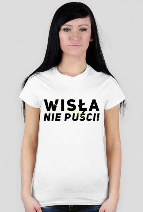 Wisła nie puści!