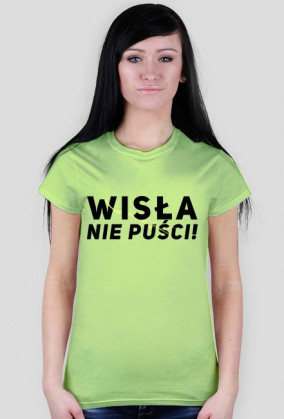 Wisła nie puści!