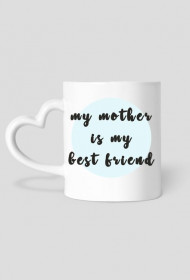 My mother ismy best friend MUG - heart | brunette girl + mum