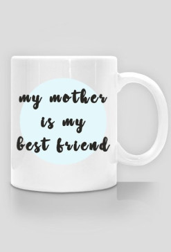My mother is my best friend MUG - brunette girl + mum