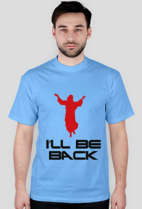 I'll be back (tshirt)