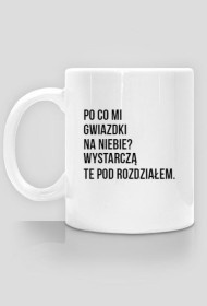 PO CO MI GWIAZDKI NA NIEBIE? WYSTARCZĄ TE POD ROZDZIAŁEM.