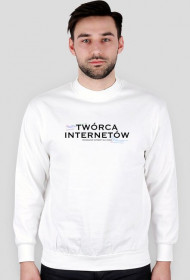 Twórca Internetów - Bluza