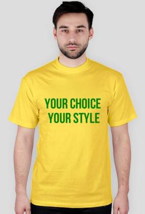 Koszulka z napisem Your Choice Your Style