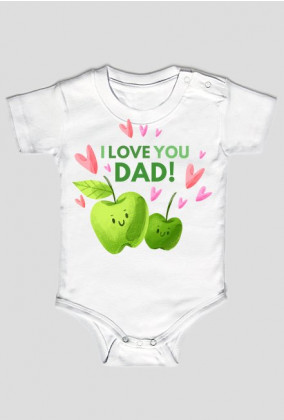 Body niemowlęce I love you dad apples