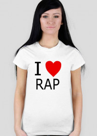 Koszulka dla fanki rapu I LOVE RAP