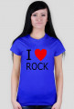Koszulka dla fanki rocka I LOVE ROCK