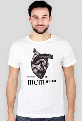 "My heart belongs to your mom" white t-shirt