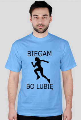 Koszulka dla fana biegania BIEGAM BO LUBIĘ