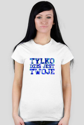Tylko dziś