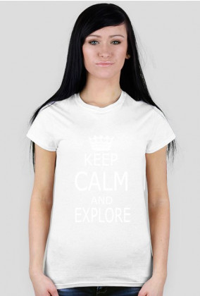 Koszulka dla fanki urbexu KEEP CALM AND EXPLORE 3