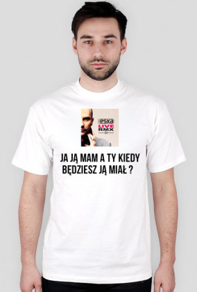 ja ją mam a ty kiedy będziesz ją miał ?