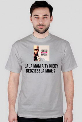 ja ją mam a ty kiedy będziesz ją miał ?