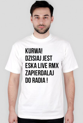 KURWA DZISIAJ JEST ESKA LIVE RMX ZAPIERDALAJ DO RADIA