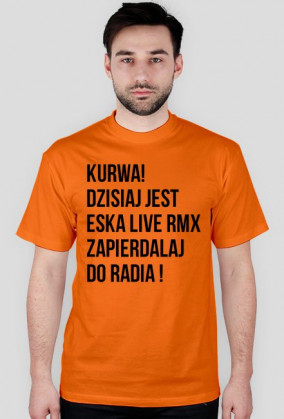 KURWA DZISIAJ JEST ESKA LIVE RMX ZAPIERDALAJ DO RADIA