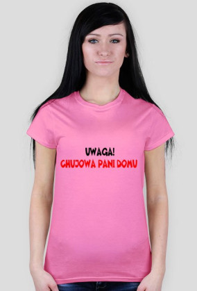 T-SHIRT CHUJOWEJ PANI DOMU