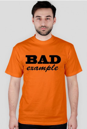 zły przykład bad example koszulka męska