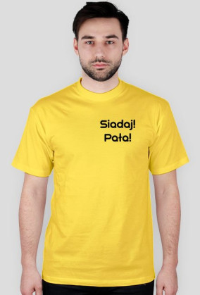 Siadaj! Pała!