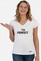 Koszulka #431 i'm PERFECT