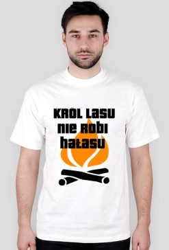 Koszulka Męska - Król lasu nie robi hałasu