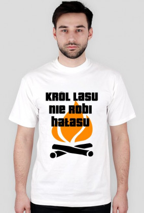 Koszulka Męska - Król lasu nie robi hałasu