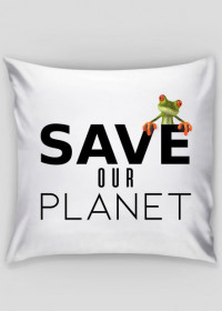 PODUSZKA SAVE OUR PLANET