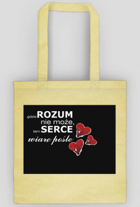 torba/ gdzie rozum nie może, tam serce wiarę pośle