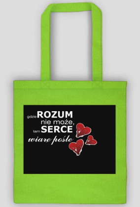 torba/ gdzie rozum nie może, tam serce wiarę pośle