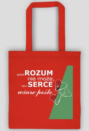 torba/ gdzie rozum nie może, tam serce wiarę pośle