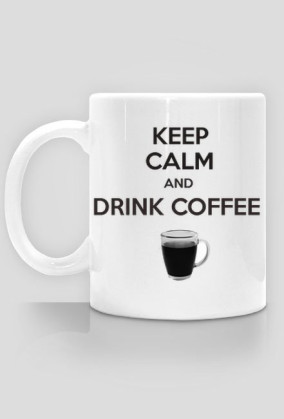 Kubek KEEP CALM AND DRINK COFFEE