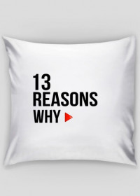 Poduszka 13 reasons why