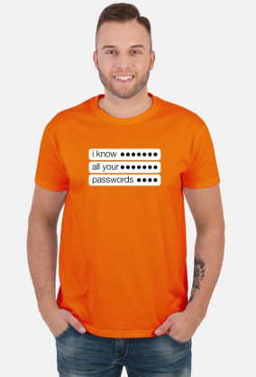 Koszulka dla nauczyciela informatyki - I know all your passwords