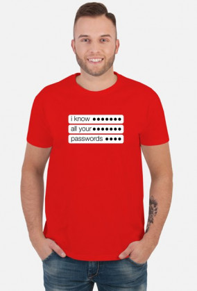 Koszulka dla nauczyciela informatyki - I know all your passwords