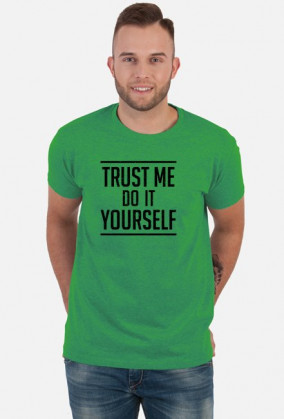 Trust me do it yourself - śmieszny prezent dla majsterkowicza | koszulka dla emeryta