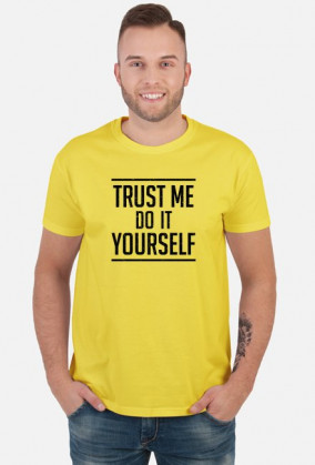 Trust me do it yourself - śmieszny prezent dla majsterkowicza | koszulka dla emeryta
