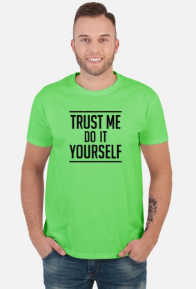 Trust me do it yourself - śmieszny prezent dla majsterkowicza | koszulka dla emeryta