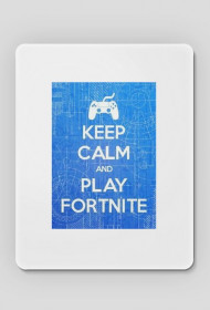 podkładka pod myszkę\Keep Calm and Play Fortnite