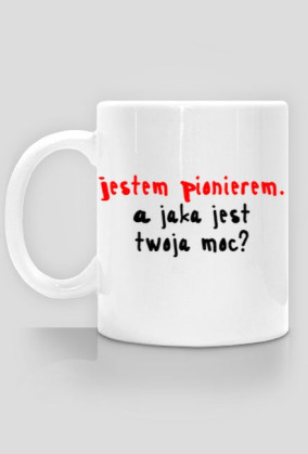 Kubek idealny dla pionierów "Jestem pionierem"